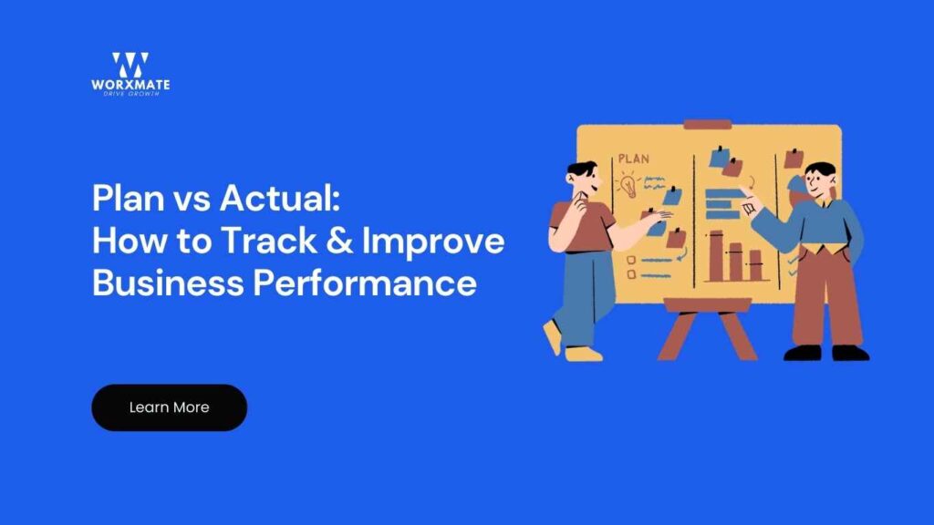 Plan vs Actual: How to Track & Improve Business Performance